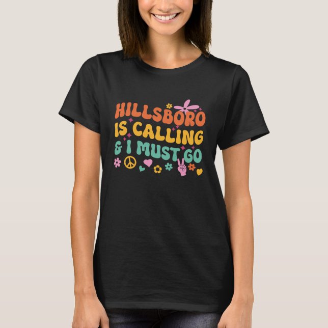 T-shirt Hillsboro Is Calling And I Must Go (Devant)