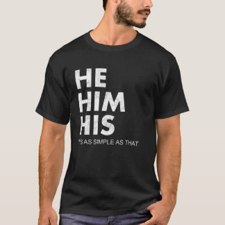 T-shirt Him His Pronouns