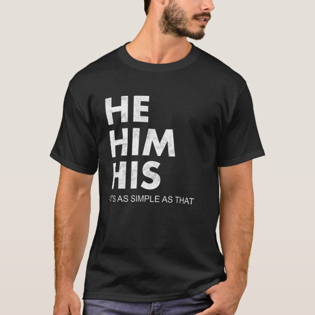 T-shirt Him His Pronouns (Devant)