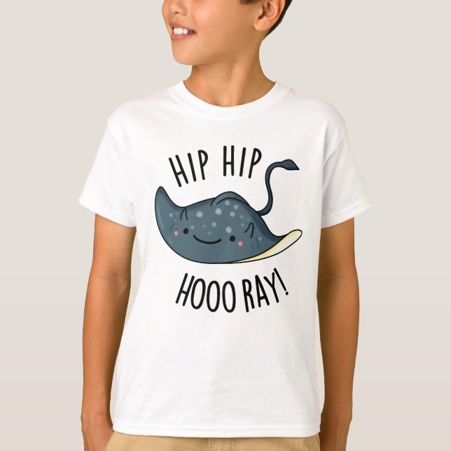 T-shirt Hip Hip Hoo-ray Drôle Sting Ray Pun (Devant)