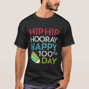 T-shirt Hip Hip Hooray Joyeux 100E Jour Des Enseignants De