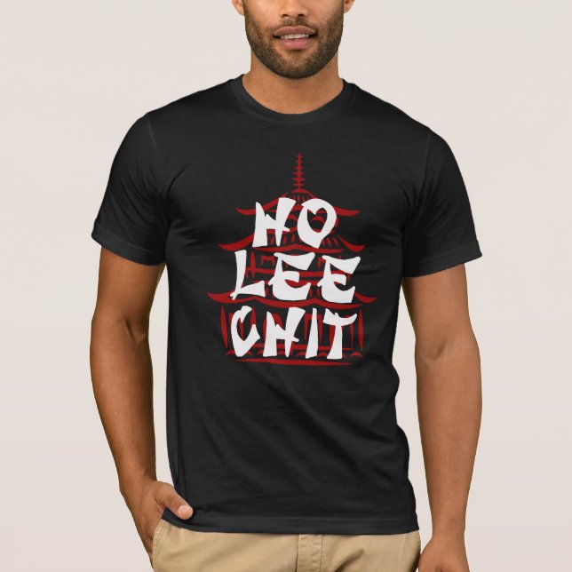 T-shirt Hip Ho Lee Chit Funny Shirt - Graphic Tee! (Devant)
