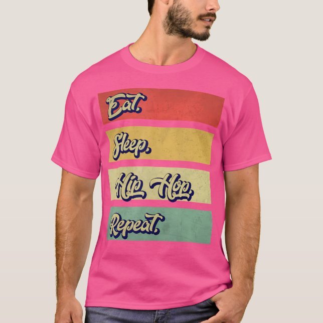 T-shirt Hip hop de sommeil de manger Répéter Funny Hip hop (Devant)
