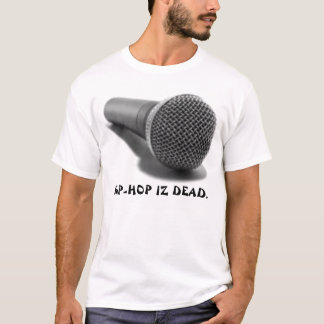 T-SHIRT HIP-HOP IZ MORT