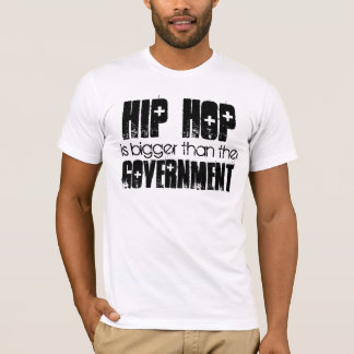 T-shirt HIP HOP plus grand que le gouvernement