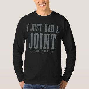 T-shirt Hip Remplacement Chirurgie Récupération Je Viens D