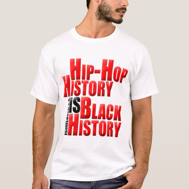 T-shirt HipHopHistoryIsBlackHistory (Devant)
