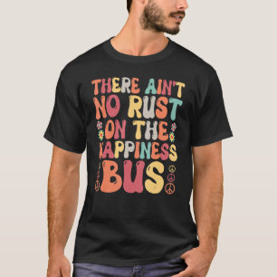 T-shirt Hippie Calme Pas De Rouille Sur Le Bus Du Bonheur