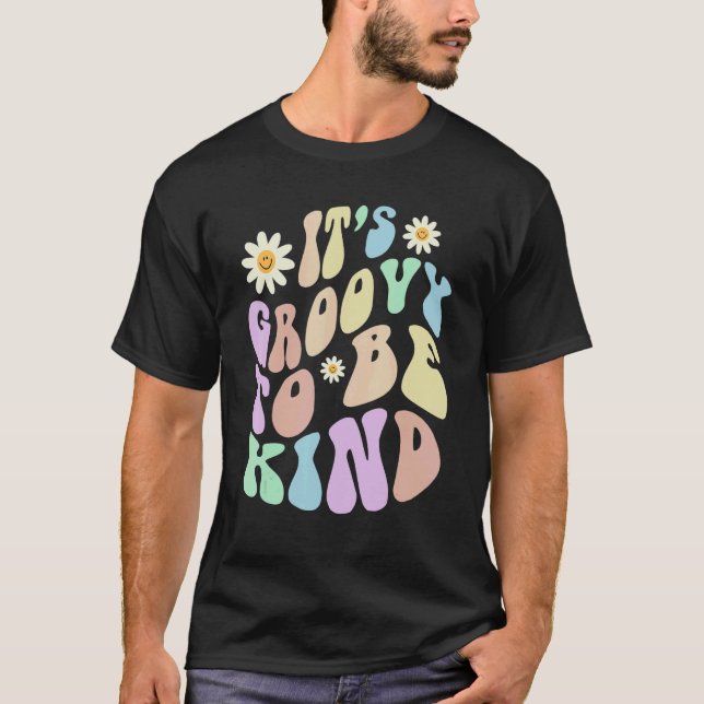 T-shirt Hippie IT'S GROOVY TO BE KIND Retro Stop Bullying  (Devant)