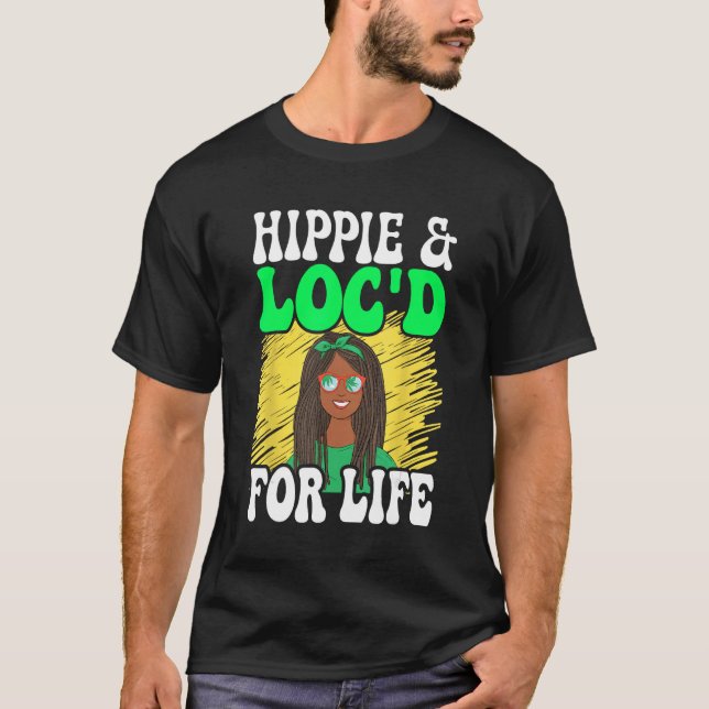 T-shirt Hippie & Loc d For Life Dreadlocks Rasta (Devant)