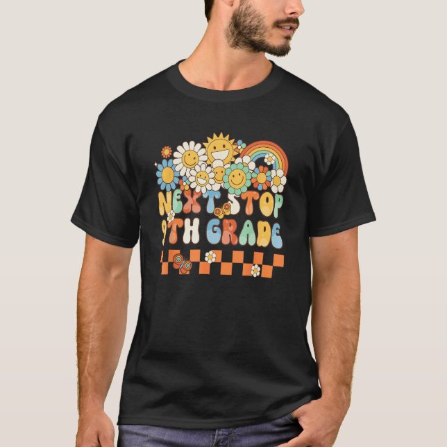 T-shirt Hippie Next Stop 9th Grade Retro Groovy  Back To S (Devant)