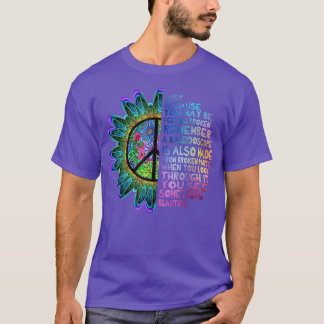 T-shirt Hippie Sunflower Just Because You May Be Feeling B