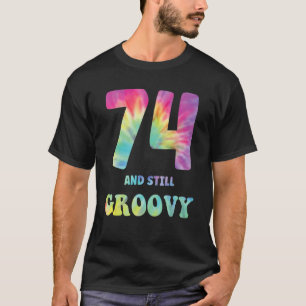 T-shirt Hippie Tie Dye 74 Et Toujours Super 74e Anniversai