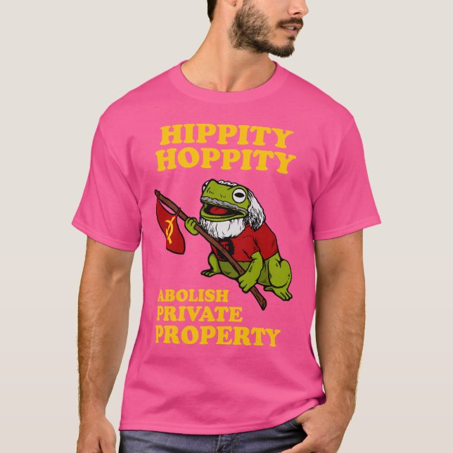 T-shirt Hippity Hoppity Abolish Private Property (Devant)