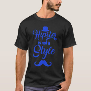 T-shirt Hipster N'Est Pas Un Style Mustache Urbain Style V