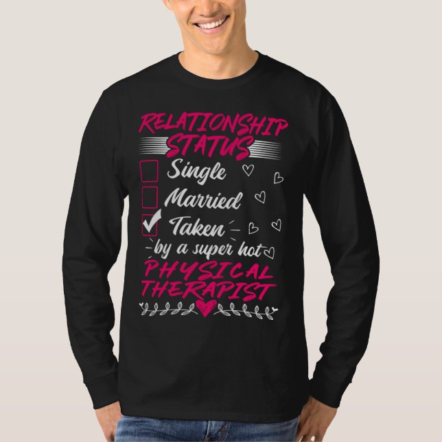 T-shirt His Her Physical Therapist Relationship Status (Devant)