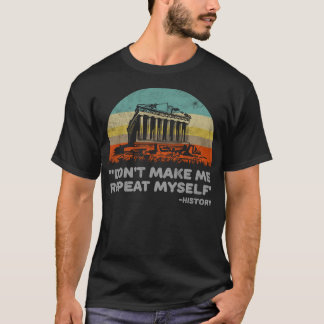 T-shirt Histoire de Don't Make Me