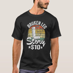 T-shirt Histoire de jambe cassée 10 Bon rétablissement Ble
