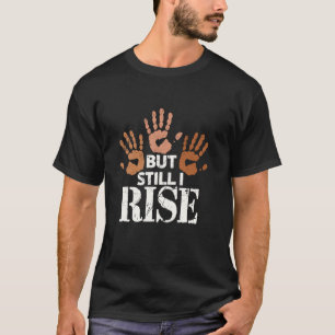 T-shirt Histoire des Noirs Mais Je Me Relève Fierté Africa
