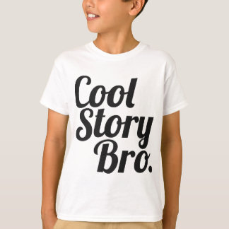 T-shirt Histoire fraîche Bro.