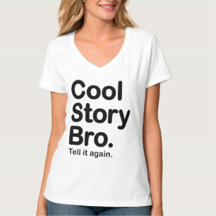 T-shirt Histoire fraîche Bro. Dites-le encore