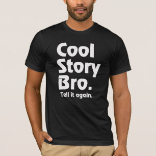 T-shirt Histoire fraîche Bro. Dites-lui again.3