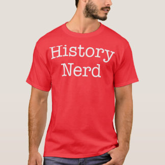 T-shirt Histoire Nerd Histoire de l'enseignant