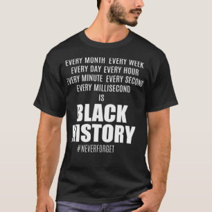 T-shirt Histoire noire CHAQUE MOIS SEMAINE HEURE SECONDAIR