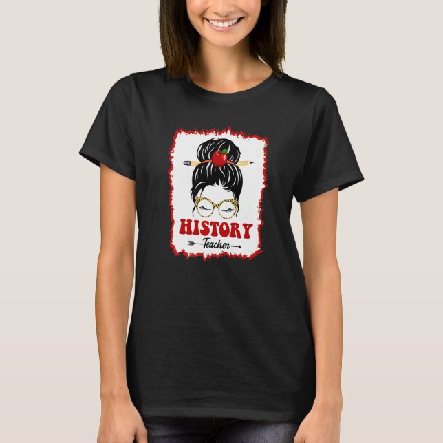T-shirt Histoire Professeur Messy Bun Girl Retour À L'Écol (Devant)