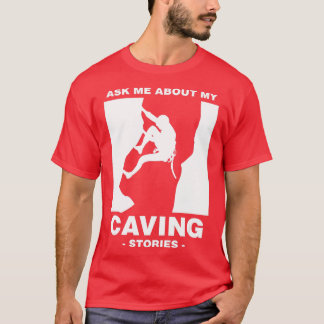 T-shirt Histoires de spelunking Spelunker Cave Walker Na
