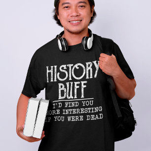 T-shirt Historique Buff Funny enseignant historien
