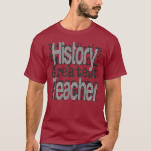 T-shirt Historiy Teacher