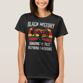 T-shirt History Month Honoring Past Inspiring Future Black