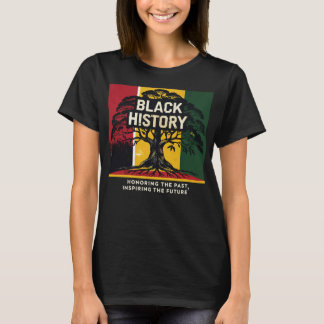 T-shirt History Month Honoring Past Inspiring Future Black