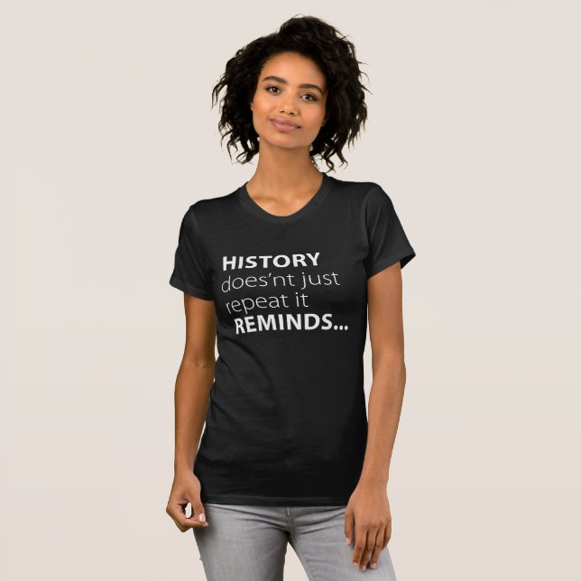 T-shirt History Reminds (Devant entier)