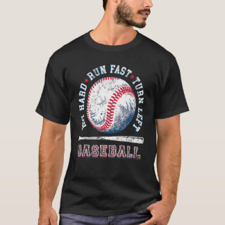 T-shirt Hit Hard Run Fast Turn Left Drôle Lecteur De Baseb