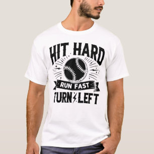 T-shirt HIT HARD RUN RAPIDEMENT TOURNER GAUCHE drôle de ba