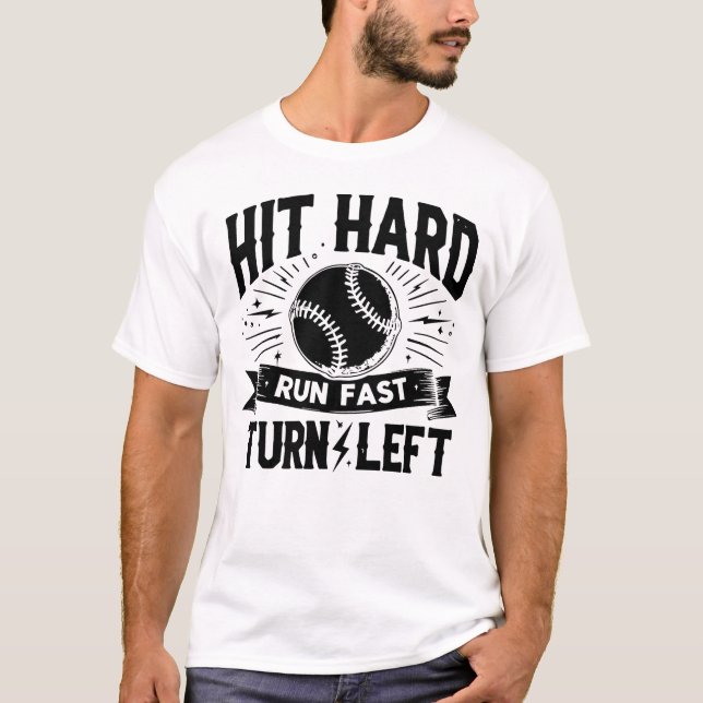 T-shirt HIT HARD RUN RAPIDEMENT TOURNER GAUCHE drôle de ba (Devant)