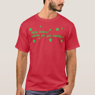 T-shirt hiya babes veut avoir des starbies