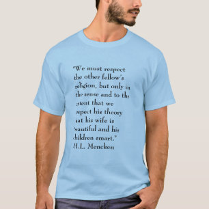 T-shirt HL de Mencken sur la religion