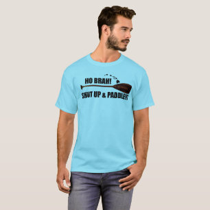 T-shirt Ho Brah ! Fermer et pagaie