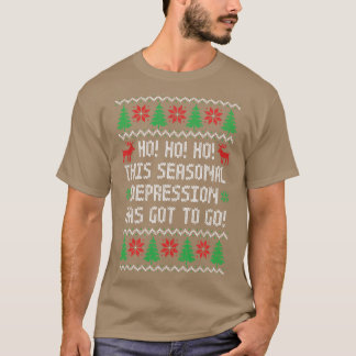 T-shirt Ho Ho Ho Cette Dépression Saisonnière Doit Dispara