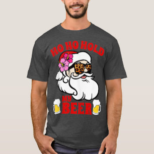 T-shirt Ho Ho Hold My Beer Funny Noël en juillet Boisson