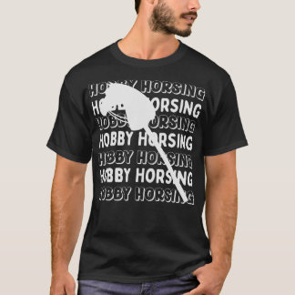T-shirt Hobby Horsing Horse Hobbyhorsing Hobbyhorse (53)