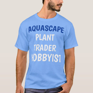 T-SHIRT HOBBYISTE DU COMMERCE PLANTE AQUASCAPE