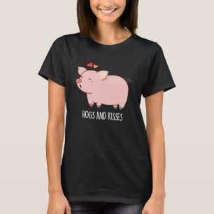 T-shirt Hochons et baisers Funny Hog Pig Pun Dark BG