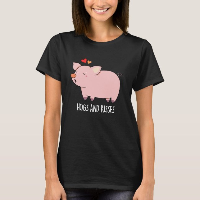 T-shirt Hochons et baisers Funny Hog Pig Pun Dark BG (Devant)