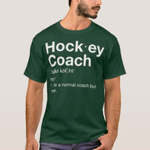 T-shirt Hockey Coach Fun Sport Coaching Definition