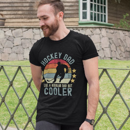 T-shirt Hockey Dad Like a Regular Dad But Cooler