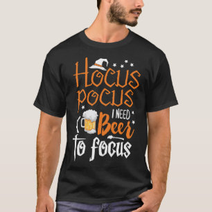 T-shirt Hocus Pocus J'Ai Besoin De Bière Pour Concentrer H